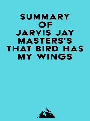 cover image of Summary of Jarvis Jay Masters's That Bird Has My Wings